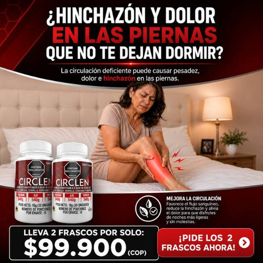 ¿Piernas pesadas e hinchadas por las noches? 2 Frascos CIRCLEN por solo $99.900 + Envío Gratis